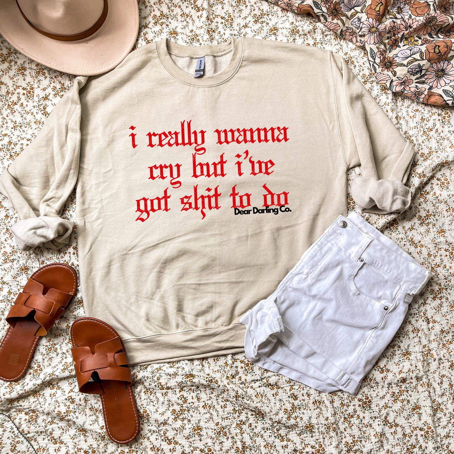 I really wanna cry but I’ve got shit to do sweatshirt