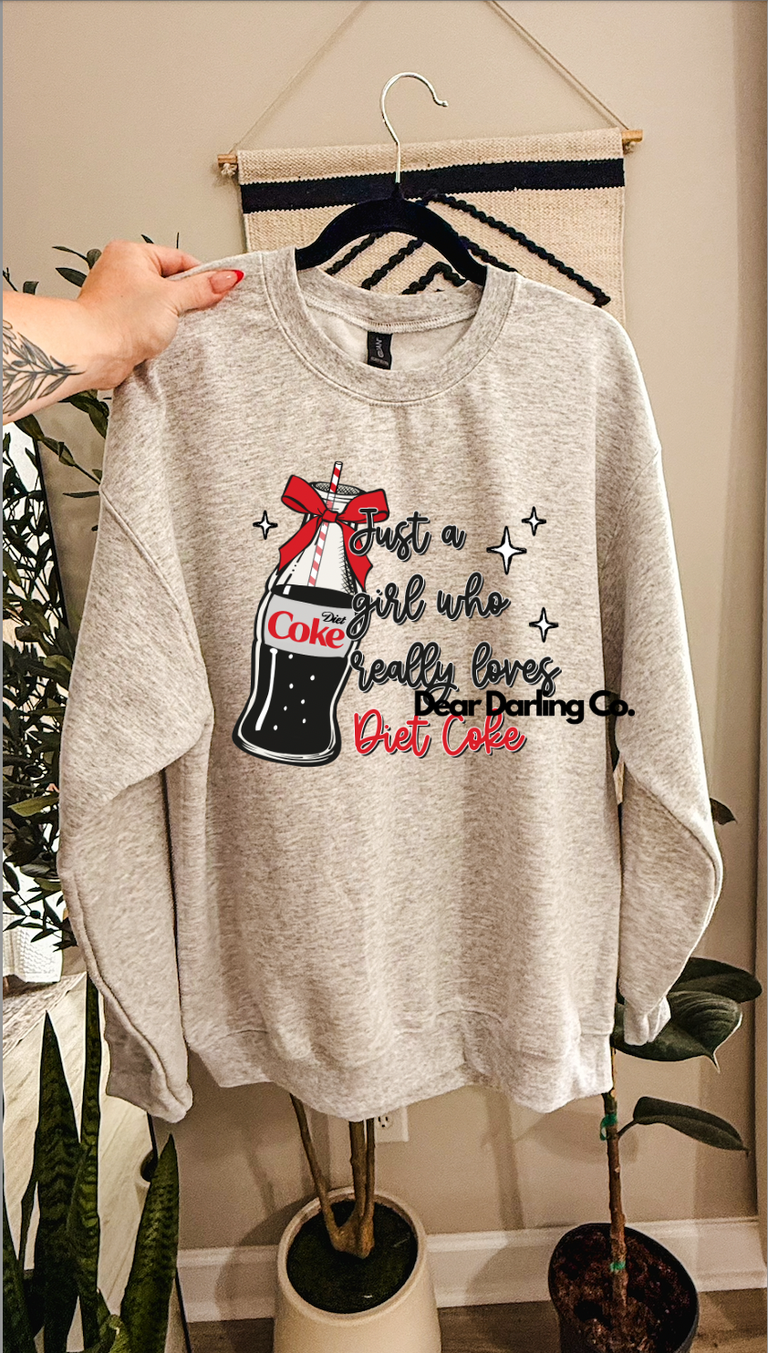 Just a girl who really loves Diet Coke Sweatshirt