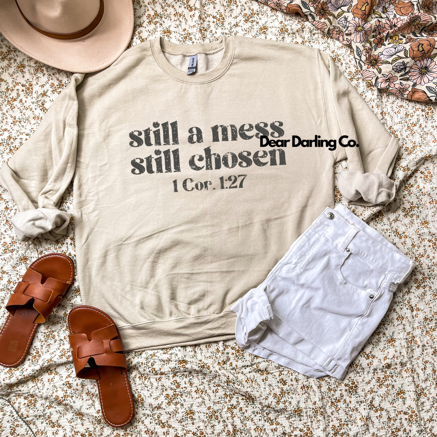 Still a Mess Still Chosen sweatshirt