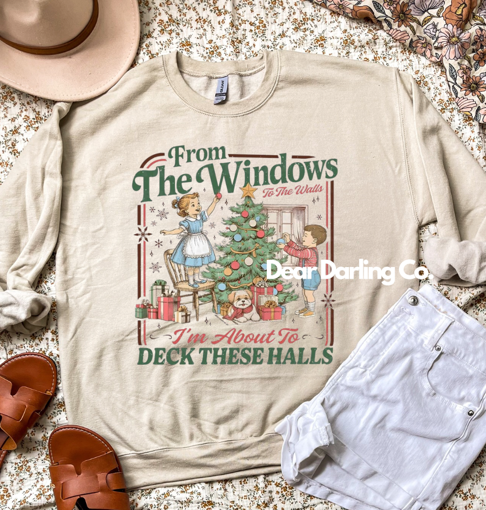 I’m about to deck these halls Sweatshirt - Christmas