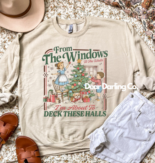 I’m about to deck these halls Sweatshirt - Christmas
