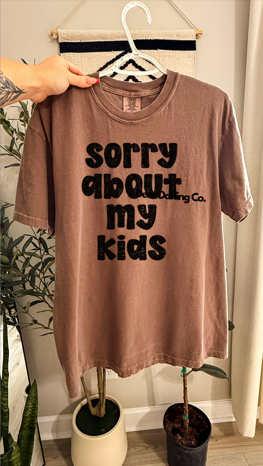 Sorry about my kids tee